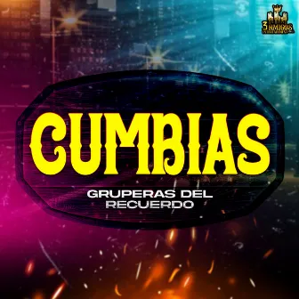 Gruperas Del Recuerdo by CUMBIAS