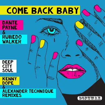 Come Back Baby by Dante Payne