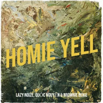 Homie Yell by Quốc Nguyễn