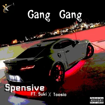 Gang Gang by Spensive