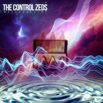 Wave Machine by The Control Zeds