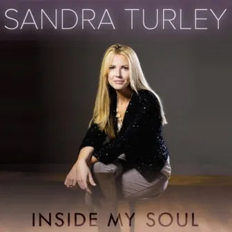 Inside My Soul by Sandra Turley