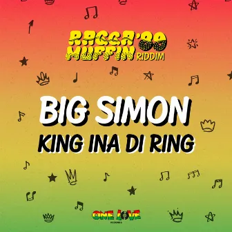 King Ina Di Ring by Big Simon