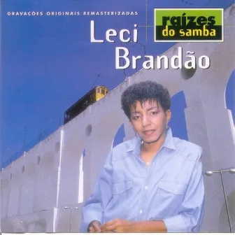 Raizes Do Samba by Leci Brandao