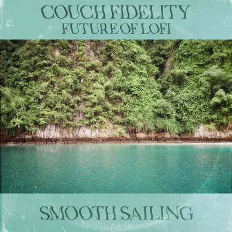 Smooth Sailing by Couch Fidelity