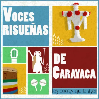 Los Colores Que Te Visten by Voces Risueñas de Carayaca