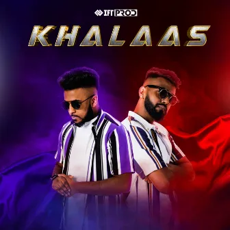 Khalaas by IFT PROD