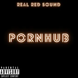 Pornhub by Real Red Sound