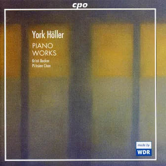 York Höller: Piano Works by Kristi Becker