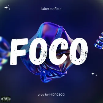 Foco by Lukete Oficial