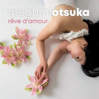 Rêve d’amour by Megumi Otsuka