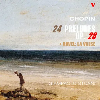 Chopin: 24 Preludes - Ravel: La valse, M. 72 by Giampaolo Stuani