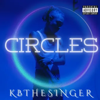 Circles by Kbthesinger