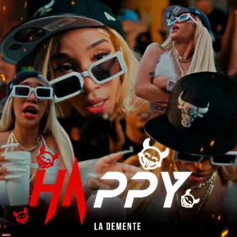 Happy by La Demente