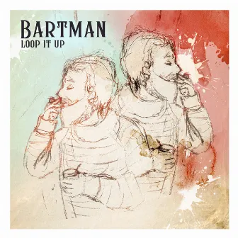 Loop It Up by Bartman