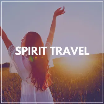 Spirit Travel by Yoga Music Spa