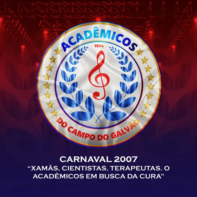 Carnaval 2007: “Xamãs, Cientistas, Terapeutas. O Acadêmicos em Busca da Cura”