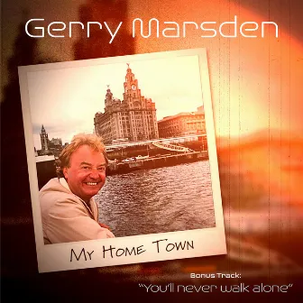 My Home Town (Expanded Edition) by Gerry Marsden