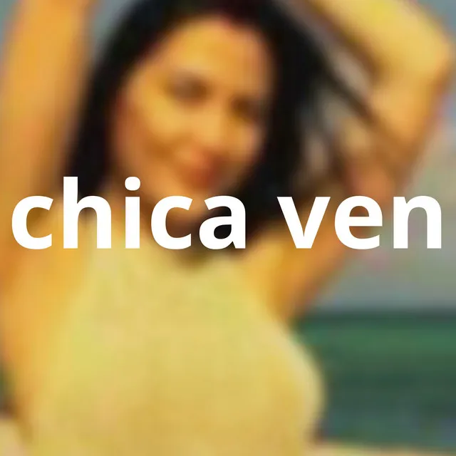 chica ven