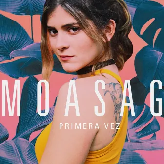 Primera Vez by Moa Sag