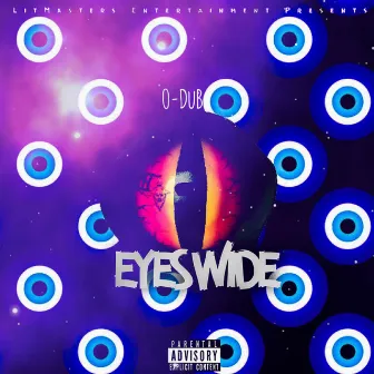 Eyes Wide by O-dub