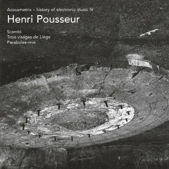 Acousmatrix - The History of Electronic Music IV by Henri Pousseur