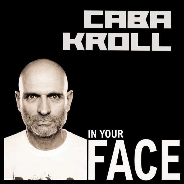 In Your Face - Caba Kroll Meets Potatoheads