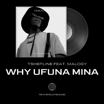 Why Ufuna Mina by Tshepline