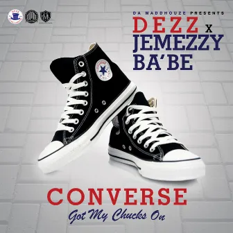 Converse (Got My Chucks On) by DEZZ