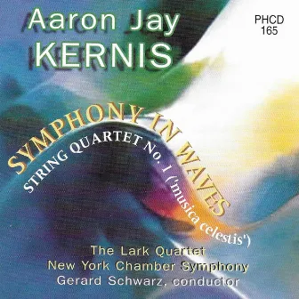 Kernis: Symphony in Waves & String Quartet No. 1 