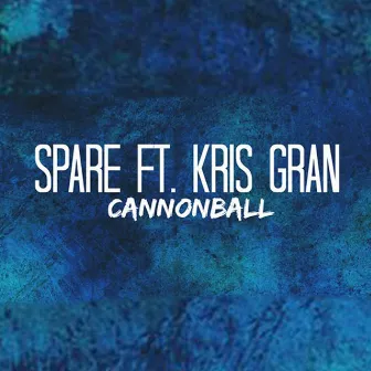 Cannonball by Spare