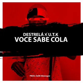 Voce Sabe Cola by DaRK Mennager