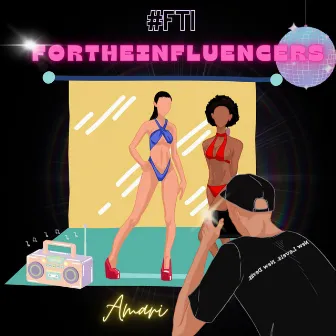 FOR THE INFLUENCERS by AMARI