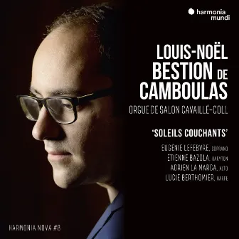 Louis-Noël Bestion de Camboulas: Soleils couchants - harmonia nova #8 by Lucie Berthomier