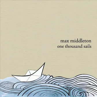 One Thousand Sails by Max Middleton