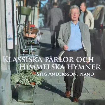 Klassiska pärlor och himmelska hymner by Stig Andersson