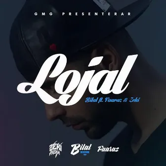 Lojal by Bilal