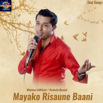 Mayako Risaune Baani by Devkala Basnet