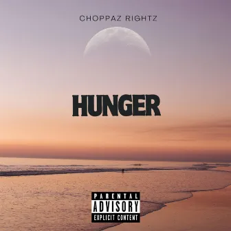 Hunger by Choppaz Rightz