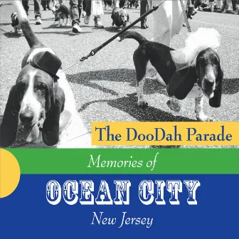 The Doodah Parade: Memories of Ocean City, New Jersey by Scott Schell