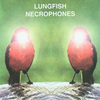 Necrophones by Lungfish