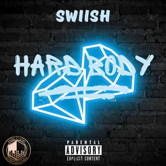 Hard Body by Swiish