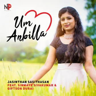 Um Anbilla by Jasinthan Sasithasan