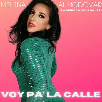 Voy Pa' la Calle by Melina Almodovar