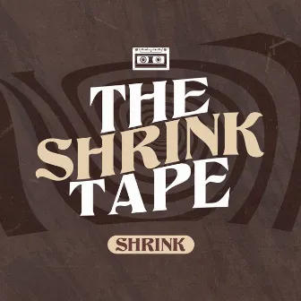 THE SHRINK TAPE by Shrink