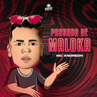 Passada de Maloka by Mc Andrézin