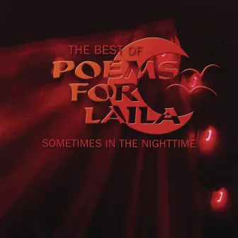 Sometimes In The Nighttime - The Best Of Poems For Laila by Poems For Laila