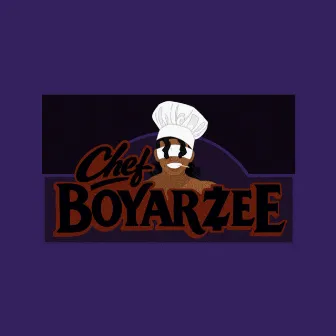 CHEF BOYARZEE by ZEEUNO