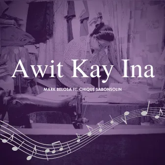 Awit Kay Ina by Yan Bagay Cruz