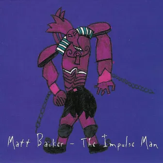 The Impulse Man by Matt Backer